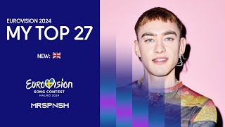 Eurovision 2024  My top 27 new 🇬🇧 [upl. by Marko]