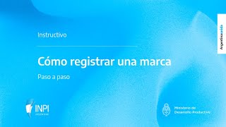 INPI Argentina  Cómo registrar una marca [upl. by Leryt431]