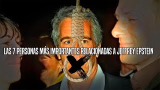 TOP Las 7 personas más importantes del mundo relacionados a JEFFREY EPSTEIN [upl. by Platto764]