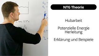 NTG Theorie  Hubarbeit Potenzielle Energie Herleitung Erklärung und Beispiele [upl. by Donoghue]