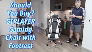 Should You Buy GTPLAYER Gaming Chair with Footrest [upl. by Ennovad]