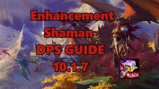 Enhancement Shaman 1017 PVE DPS Guide [upl. by Sac]