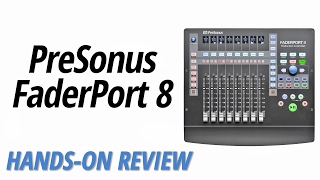 HandsOn Review PreSonus  FaderPort 8 [upl. by Redford]