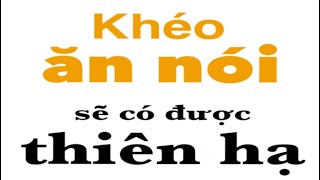 Khéo ăn nói sẽ có được thiên hạ Phần 7 [upl. by Udele]