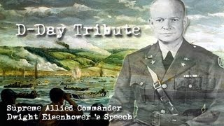 DDay Tribute The Dwight Eisenhower Speech [upl. by Politi]