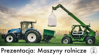 Prezentacja Maszyny rolnicze dla dzieci uczniów Film edukacyjny [upl. by Neerahs569]