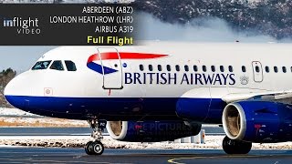 British Airways Full Flight  Aberdeen to London Heathrow  Airbus A319 [upl. by Melisandra459]