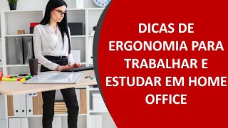 Dicas de ergonomia para trabalho e estudo em home office [upl. by Fraze902]