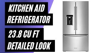 Kitchen Aid Refrigerator 238 cu ft French Door  Review amp Detailed Look [upl. by Eserahc]