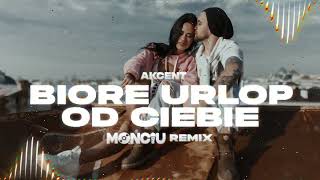 Akcent  Biorę Urlop Od Ciebie Monciu Remix [upl. by Yatnahs]