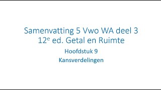 Samenvatting 5 Vwo WA Hoofdstuk 9 Kansverdelingen Getal en Ruimte 12e ed [upl. by Tnilc]