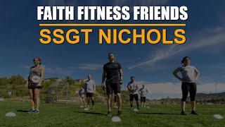 SSGT Nichols Faith Fitness and Friends [upl. by Skipp]