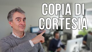 È Obbligatoria La Copia di Cortesia [upl. by Iraam299]