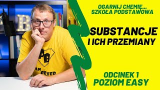 SUBSTANCJE I ICH PRZEMIANY E1  ogarnij chemię z Panem Belfrem [upl. by Ahsata]