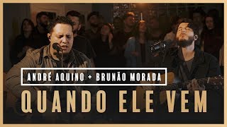 Quando Ele Vem  André Aquino  Brunão Morada  Som do Secreto Vol 1 [upl. by Crispa709]