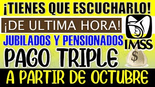 💣✨ DE ULTIMA HORA 🔥👉 Jubilados y Pensionados PAGO TRIPLE en OCTUBRE 💥¿ADELANTARÁN PAGO [upl. by Aeneg57]