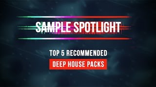 5 Of Our Best Deep House Samples Packs  Loopmasters Sample Spotlight [upl. by Suiravaj573]