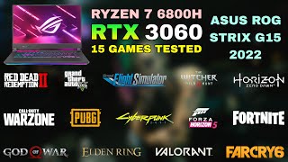 ASUS ROG Strix G15 2022  Ryzen 7 6800H RTX 3060  Test in 15 Games [upl. by Sucramed171]