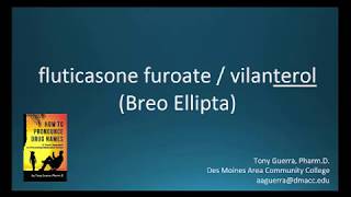 CC How to Pronounce fluticasone furoate  vilanterol Breo Ellipta Backbuilding Pharmacology [upl. by Niwrud]