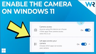 How to enable the camera on Windows 11 [upl. by Scrope]