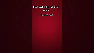 How old will I be in 4 years subscribe [upl. by Kieran]