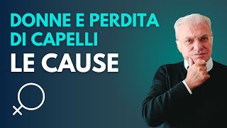 Perdita di capelli nelle donne le cause [upl. by Ennoira]