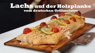 Lachs auf der Holzplanke vom deutschen Grillmeister [upl. by Carissa]