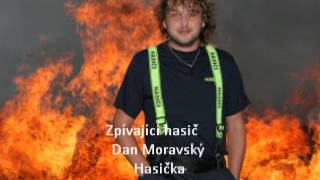 Dan Moravský  Hasička [upl. by Oona]