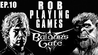 THATS HARAM  ROB PLAYING GAMES  BALDURS GATE 3 EP7 [upl. by Kazim939]