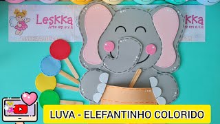 DIY  RECURSO PEDAGÓGICO LUVA  ELEFANTINHO COLORIDO [upl. by Mirabella]