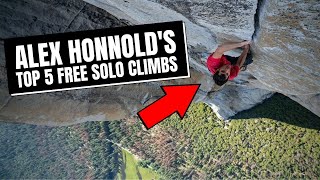 Alex Honnolds 5 GREATEST Free Solo Climbs [upl. by Lesly]