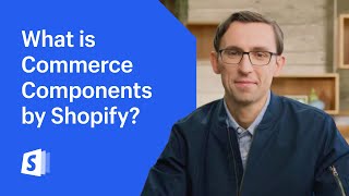 Commerce Components by Shopify  The modern composable stack for Enterprise [upl. by Marte164]