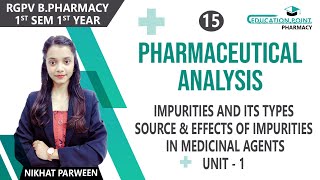 Lec 15  Impurities and its Types  Source amp Effects of Impurities in Medicinal Agents  RGPV [upl. by Naryk886]