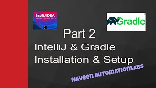 PART 2  IntelliJ and Gradle Installation and Setup Windows 10 and MAC OS x [upl. by Kavita316]