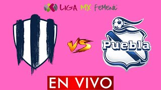 MONTERREY VS PUEBLA EN VIVO ⚽ LIGA BBVA MX FEMENIL JORNADA 1 CLAUSURA 2024  DONDE VER EN VIVO [upl. by Dempstor]