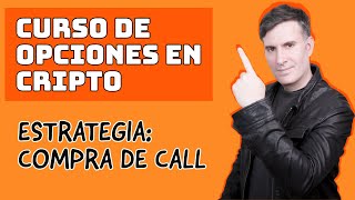 Curso GRATIS de OPCIONES en CRIPTO  COMPRA DE CALL [upl. by Norat]