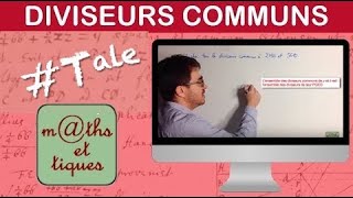 Chercher tous les diviseurs communs à deux nombres  Terminale  Maths expertes [upl. by Margie867]