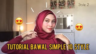 BAWAL TUTORIAL 2020  10 STYLE WITH ME  SIMPLE TUTORIAL  FATYN SYAHIRA [upl. by Aneerhs]