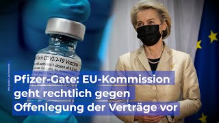 PfizerGate EUKommission geht rechtlich gegen Offenlegung der Verträge vor [upl. by Jaf522]