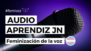 FEMINIZACIÓN DE LA VOZ  Testimonio Aprendiz JN Feminización de la voz en 8 sesiones online [upl. by Krisha]