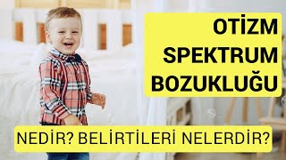 Otizm NedirYaygın Gelişim Bozukluğu NedirOtizm Spektrumu NedirOtizm Spektrum Bozukluğu Nedir [upl. by Drice]