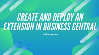 Create and Deploy an Extension to Business Central 80 [upl. by Phillada]