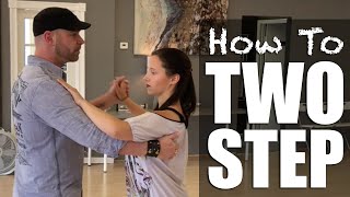 How To Two Step Dance  Basic 2 Step [upl. by Auehsoj]