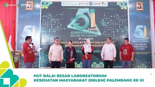 HUT Balai Besar Laboratorium Kesehatan Masyarakat BBLKM Palembang ke 51 [upl. by Ailima509]