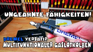 Hat viel drauf Dremel 2000 VersaTip Lötkolben Gaslötkolben [upl. by Ebehp]