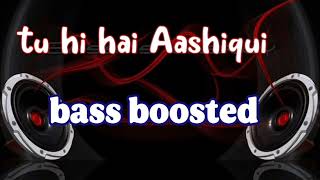 🔊BASS BOOSTED🔊 Nev 2024  Tu hi hai Aashiqui [upl. by Federico675]