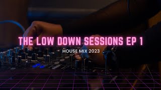 The Low Down Sessions EP 1  House Mix  Ft CocoSA  Da Gifto Yogilocco [upl. by Orimlede]