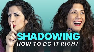 Shadowing Technique in English are you wasting your time [upl. by Yrneh624]