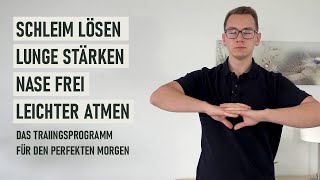 Atemübungen für den perfekten Tag Schleim lösen Lunge stärken Nase frei machen leichter atmen [upl. by Aara]