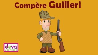 Compère Guilleri Chanson et paroles Ⓓⓔⓥⓐ Comptine enfants [upl. by Miche]